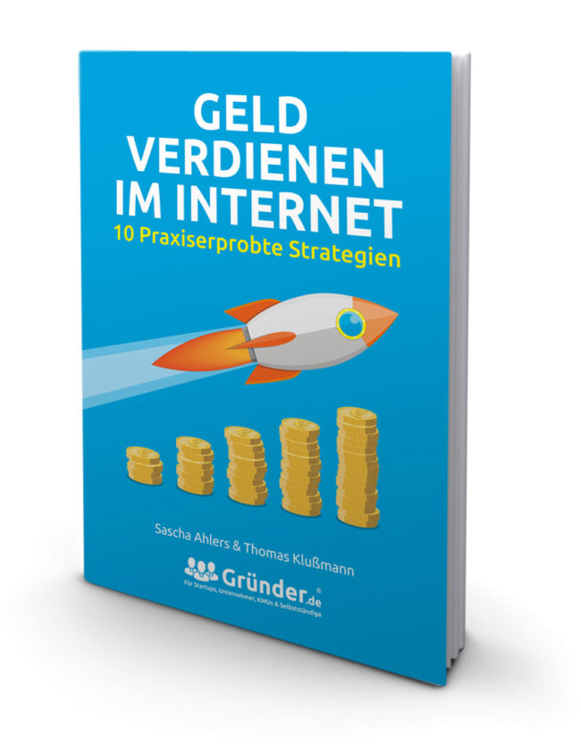 Geld-verdienen-im-Internet_kostenlos Geld verdienen im Internet. 10 Praxiserprobte Strategien. Gratis Buch von Sacha Ahlers und Thomas Klußmann