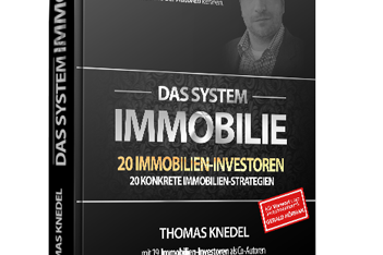 Das Sytem Immobilie. 20 Immobilien Investoren. 20 Konkrete Immobilien-Strategien. Gratis Buch von Thomas Knedel