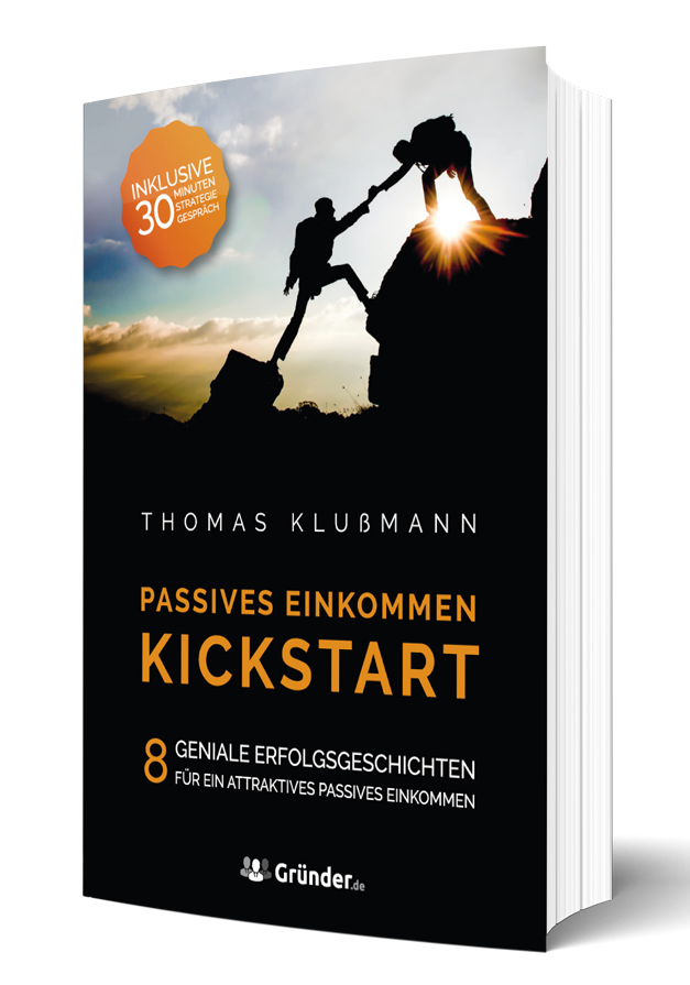 Passives-Einkommen Passives Einkommen. Kickstart. Gratis Buch von Thomas Klussmann