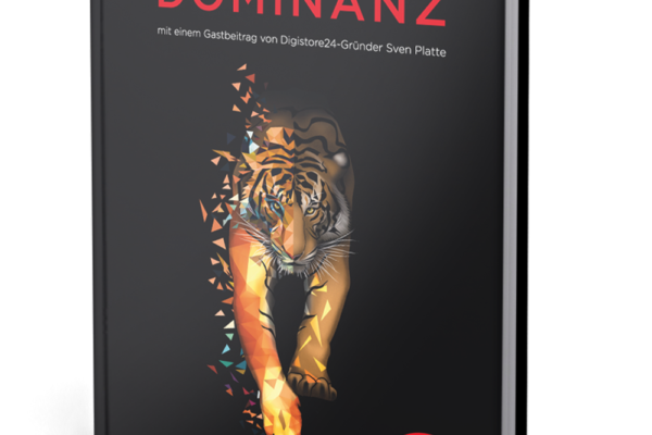 Digitale Dominanz. Wie du mit deinem Business in der digitalen Welt dominierst. Gratis Buch von Christoph J.F. Schreiber