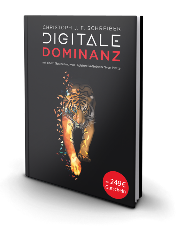 digitale-dominanz Digitale Dominanz. Wie du mit deinem Business in der digitalen Welt dominierst. Gratis Buch von Christoph J.F. Schreiber