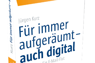 Für immer aufgeräumt - auch digital. Buch von Jürgen Kurz